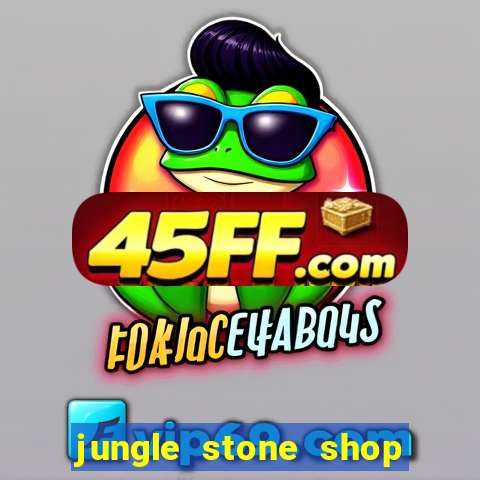 jungle stone shop reclame aqui